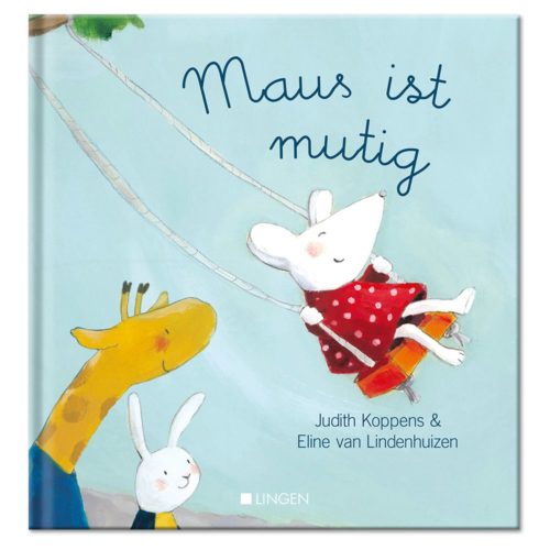 Buchcover von „Maus ist mutig“ mit einer Maus auf einer Schaukel und einer zuschauenden Giraffe.