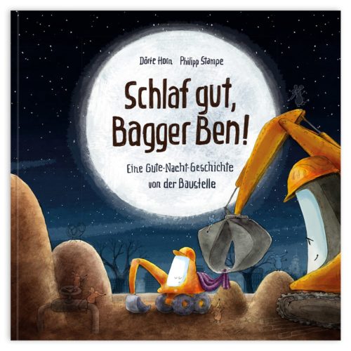 Kinderbuchcover mit einem Bagger und Vollmond auf einer Baustelle. Text: „Schlaf gut, Bagger Ben!“