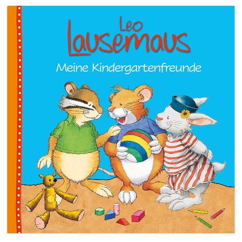 Leo Lausemaus - Meine Kindergartenfreunde