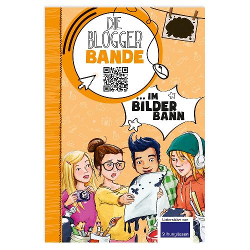 Vier illustrierte Kinder auf einem bunten Buchcover mit dem Titel „Die Blogger Bande: Im Bilder Bann.