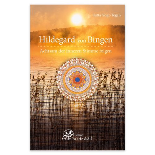 Buchcover mit einer Naturszene, einem Mandala und dem Titel „Hildegard von Bingen“ von Jutta Vogt-Tegen.