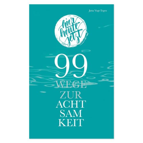 99 Wege zur Achtsamkeit