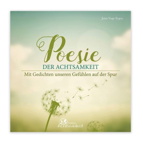 Cover eines Buches mit dem Titel „Poesie der Achtsamkeit“ mit einer Pusteblume und einem sanften Himmel im Hintergrund.