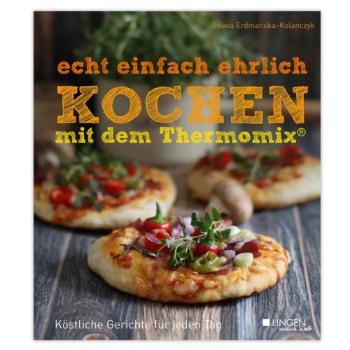 Kochbuchcover mit Minipizzas und dem Titel „echt einfach ehrlich KOCHEN mit dem Thermomix®“.