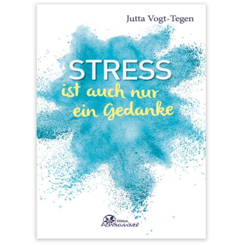 Stress ist auch nur ein Gedanke