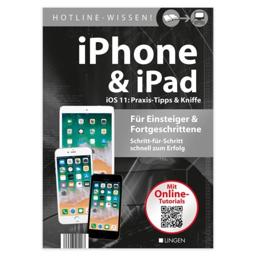 Deutsches Buchcover mit iPhones und iPads mit dem Titel „iPhone & iPad iOS 11: Praxis-Tipps & Kniffe.“