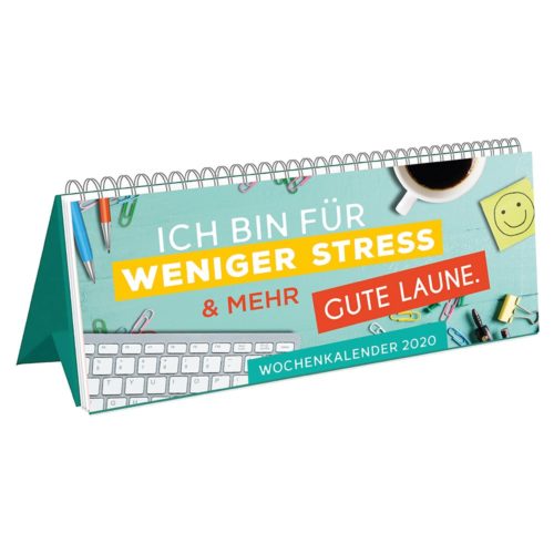 Tischkalender mit deutschem Text: „Ich bin für weniger Stress & mehr gute Laune“. Wochenkalender 2020.