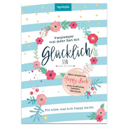 Farbenfroher deutscher Bucheinband mit Blumen, Streifen und einem Text zum Thema Glück.