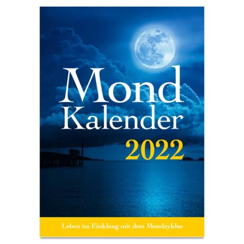 Cover des „Mond Kalender 2022“ mit einem Vollmond über einer ruhigen Wasserlandschaft. Deutscher Text unten.