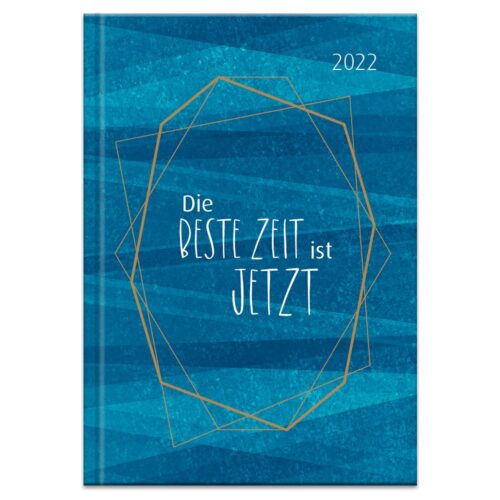Blauer Einband mit geometrischem Design, Text lautet „Die beste Zeit ist jetzt“ und „2022“ auf Deutsch.