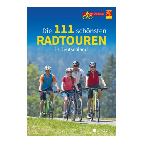 Die 111 schönsten Radtouren in Deutschland