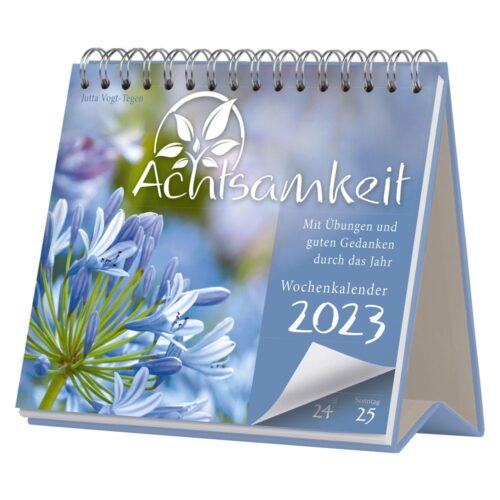 Achtsamkeit Wochenkalender 2023 - Mit Übungen und guten Gedanken durch das Jahr