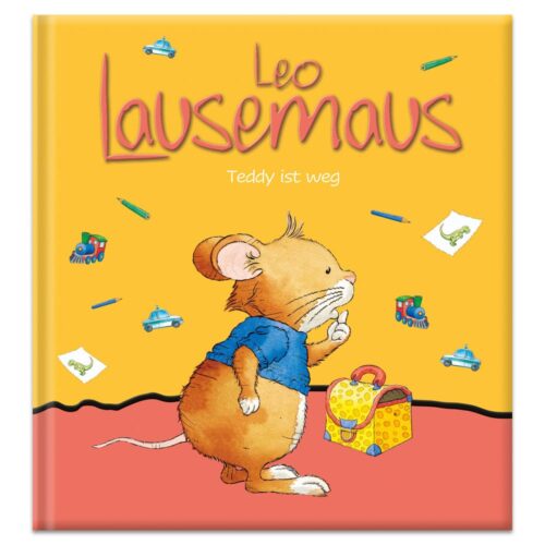 Cover von „Leo Lausemaus: Teddy ist weg“ mit einer nachdenklich dreinblickenden Maus, umgeben von Spielzeug.