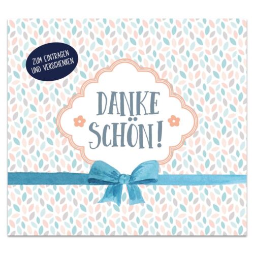 Dankeschön!: Geschenkbuch zum Eintragen und Verschenken