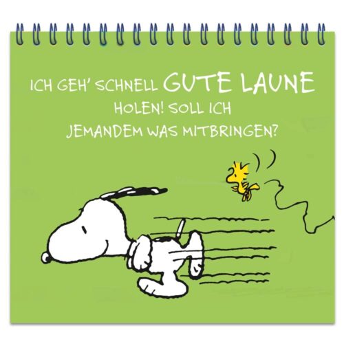 Snoopy rennt mit einem Vogel. Text: „Ich geh' schnell gute Laune holen! Soll ich jemanden mitbringen?.“