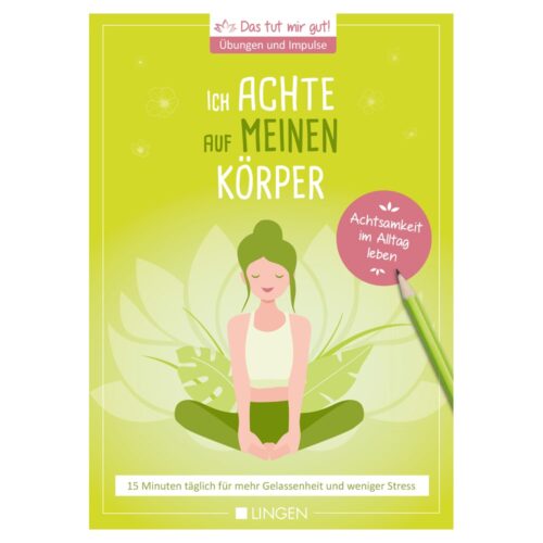 Ein Buchcover in Grün mit Yoga-Motiv, einer sitzenden Figur und einem motivierenden Text zum Thema Achtsamkeit.