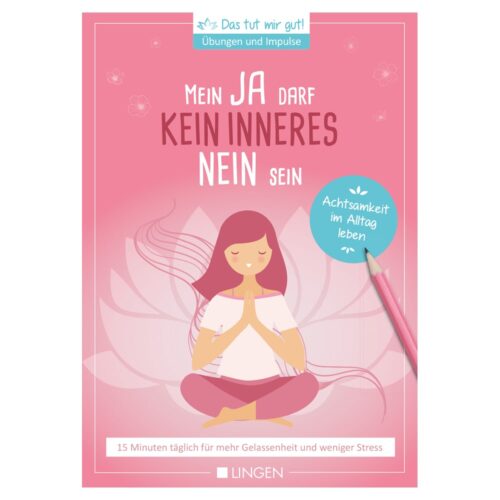 Rosafarbener Buchcover zum Thema Achtsamkeit mit meditierender Frau, Lotusmotiv und deutschem Text über innere Positivität.