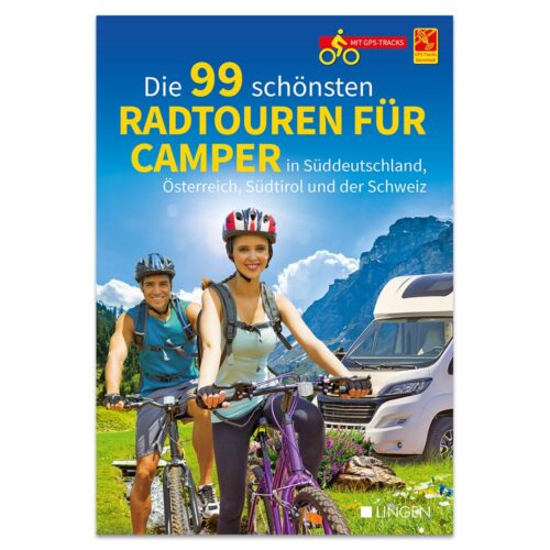 Die 99 schönsten Radtouren für Camper in Süddeutschland