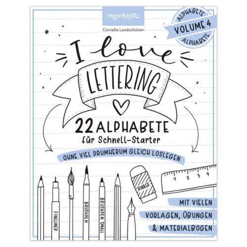 I love Lettering – 22 Alphabete für Schnell-Starter: Volume 4