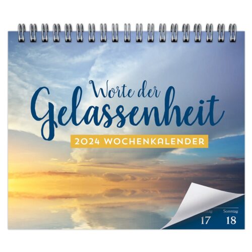 Worte der Gelassenheit - Wochenkalender 2024