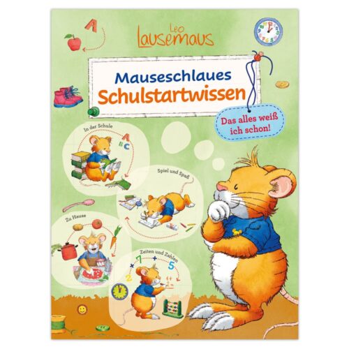 Leo Lausemaus – Mauseschlaues Schulstartwissen – Das alles weiß ich schon!