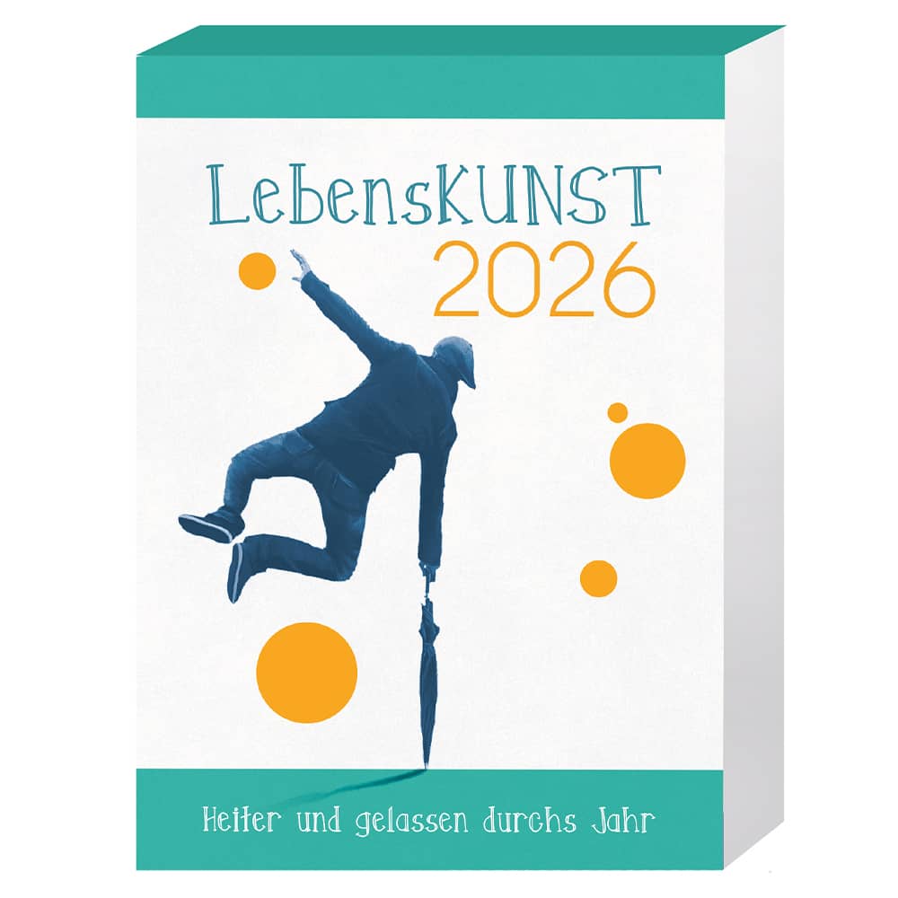 LebensKunst - Heiter und gelassen durchs Jahr 2026