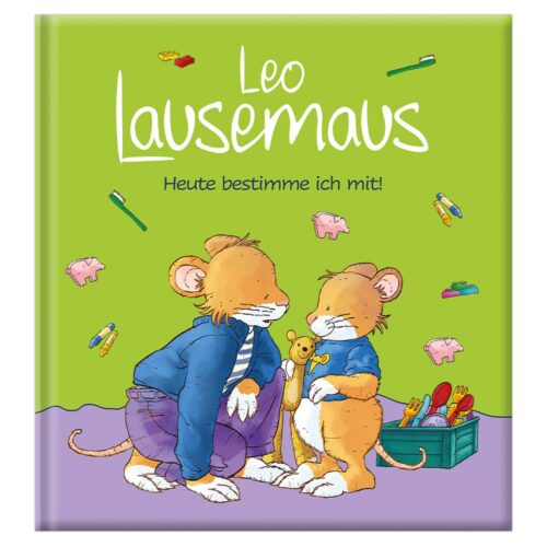 Leo Lausemaus – Heute bestimme ich mit!