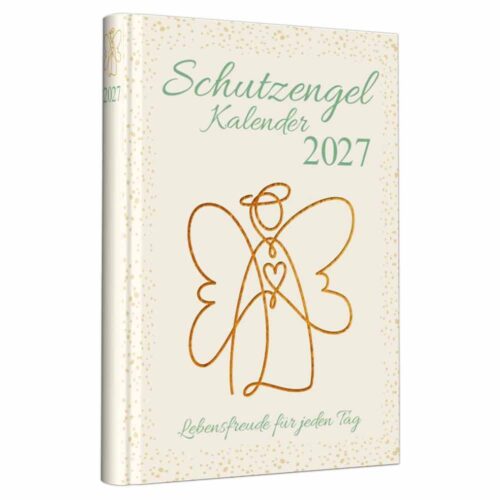 Schutzengelkalender 2027: Lebensfreude für jeden Tag